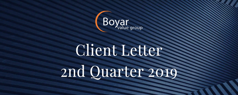 The Boyar Value Group’s 2nd Quarter 2019 Client Letter